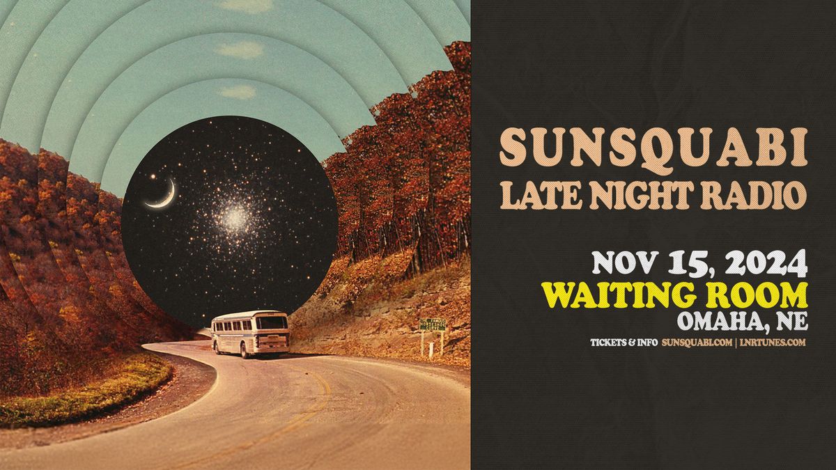 SunSquabi & Late Night Radio