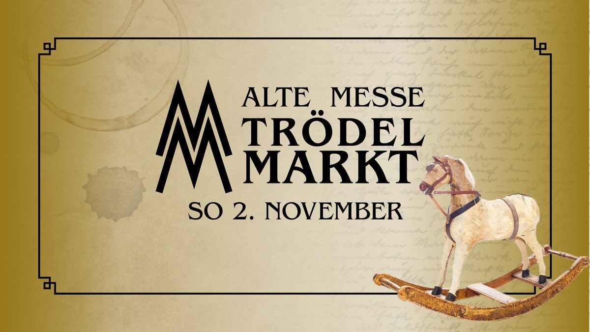 Alte Messe Tr\u00f6delmarkt