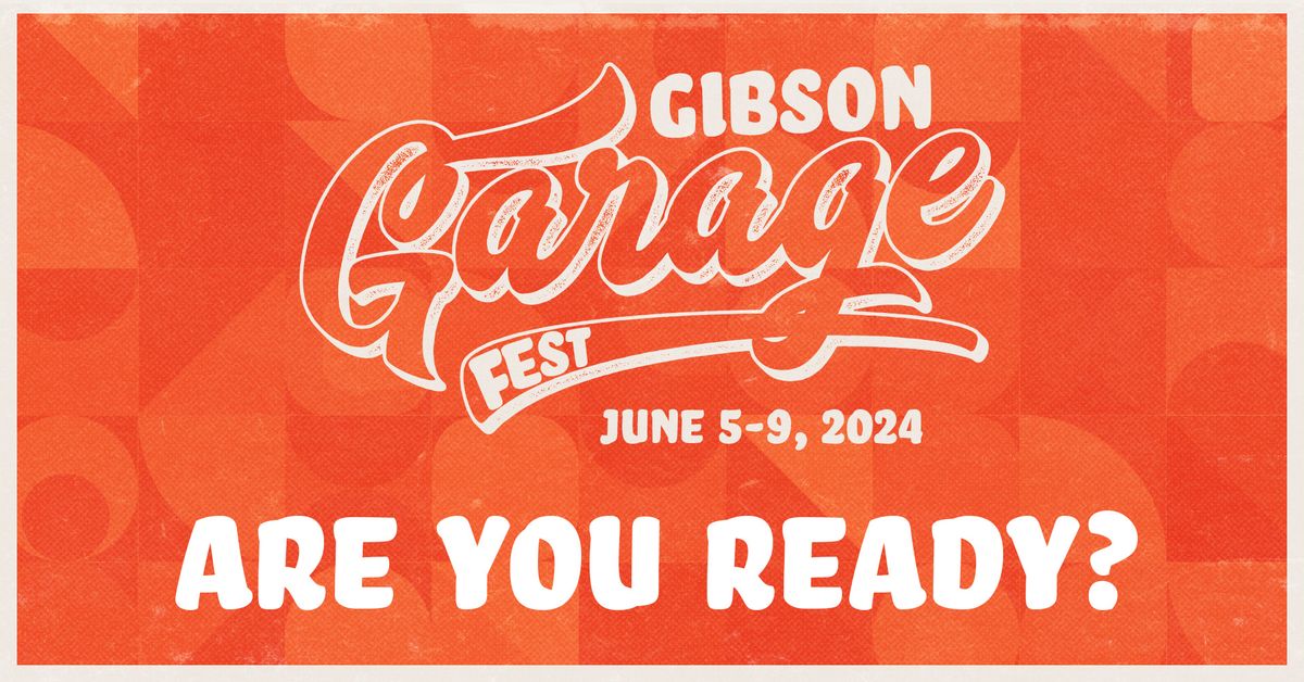 Gibson Garage Fest