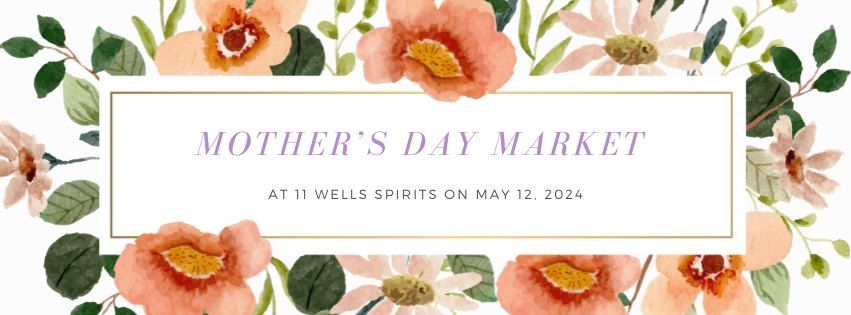 Mother's Day Market at 11 Wells