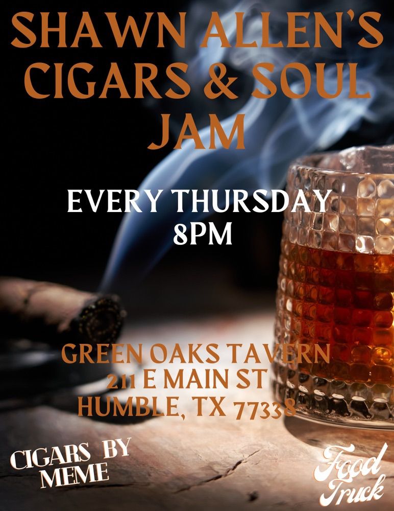 Shawn Allen's Cigar & Soul Jam at Green Oaks Tavern 