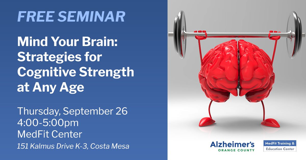 Free Seminar | Mind Your Brain: Strategies for Cognitive Strength at Any Age