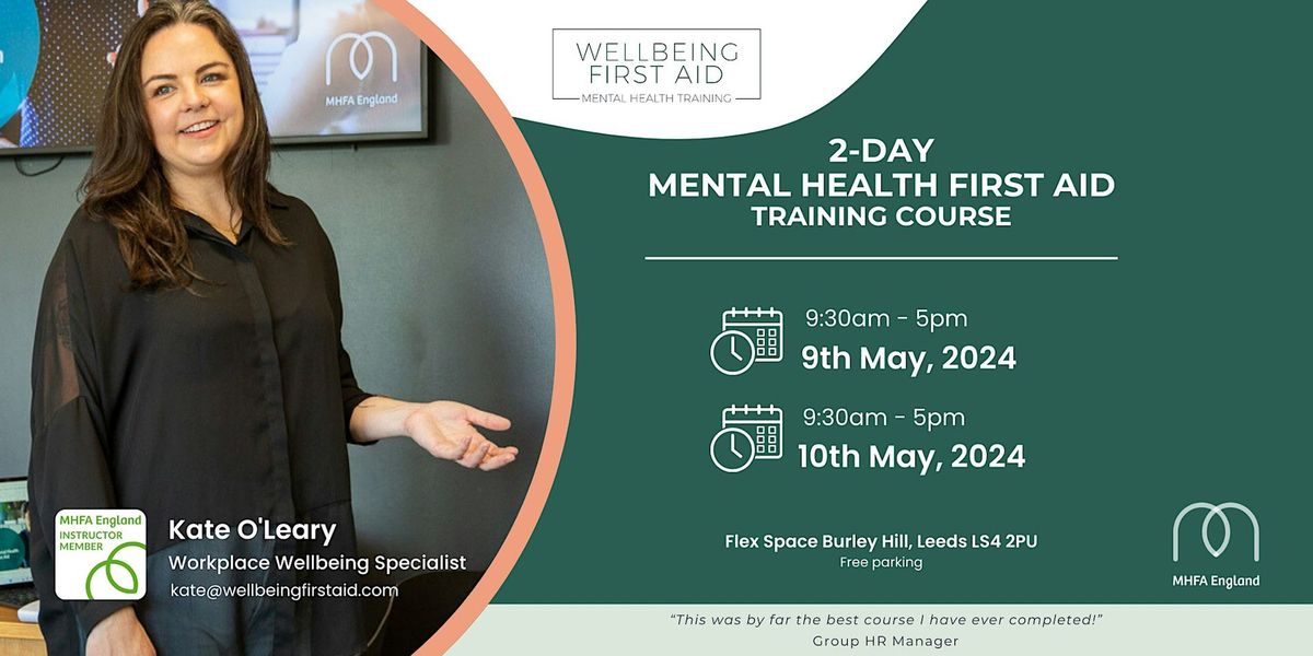 MENTAL HEALTH FIRST AID (MHFAider\u00ae) 2-DAY COURSE IN PERSON, LEEDS