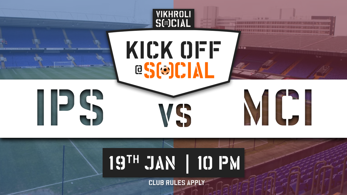 Kick Off at SOCIAL: IPS vs MCI