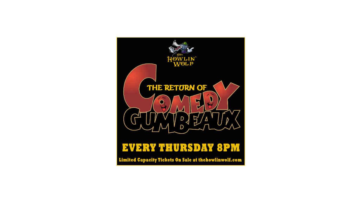 Comedy Gumbeaux at Howlin Wolf