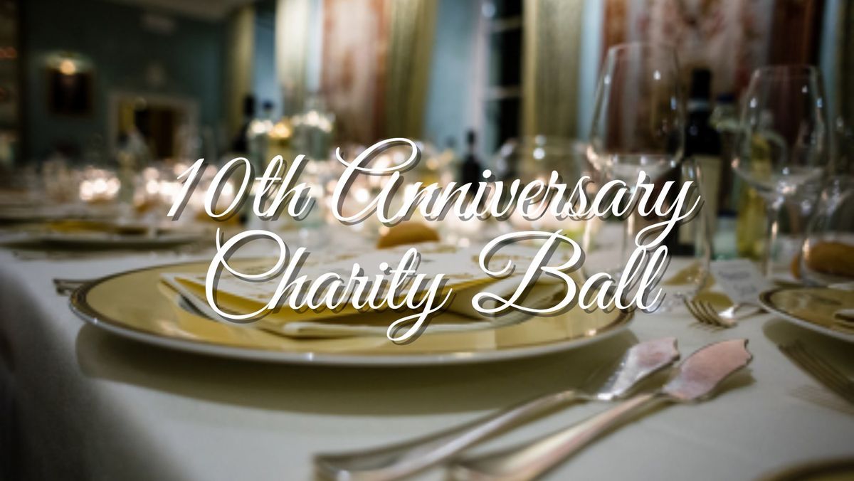 10th Anniversary Charity Ball