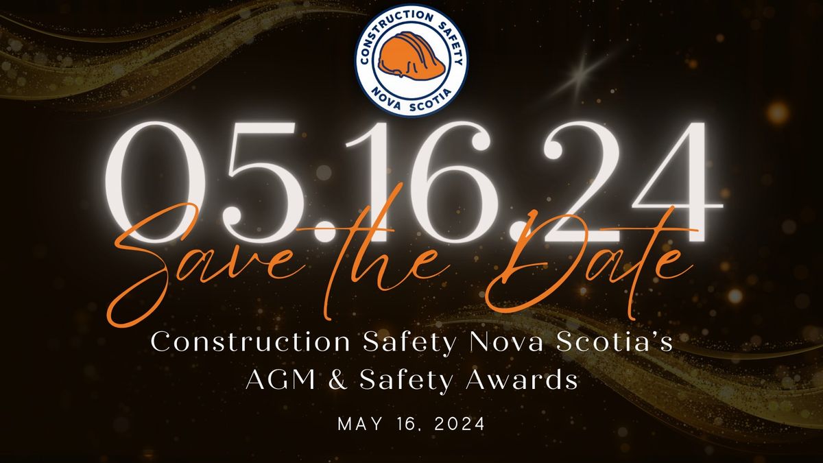 Construction Safety Nova Scotia's 2024 AGM & Safety Awards