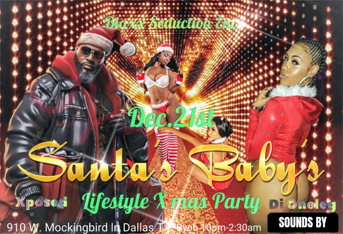 Blaxx Seduction Ent. Presents " Santa's Baby's ( Lifestyle Xmas Party)"