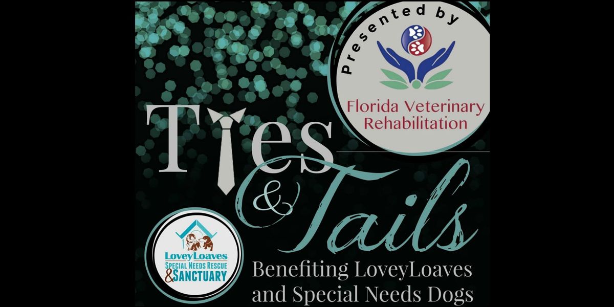 Ties & Tails 2021 - A Fundraising Event Benefiting Special Needs Dogs