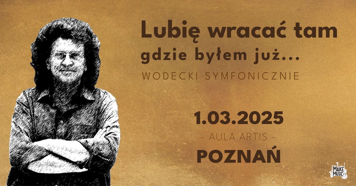 Wodecki Symfonicznie - Lubi\u0119 wraca\u0107 tam gdzie by\u0142em ju\u017c..