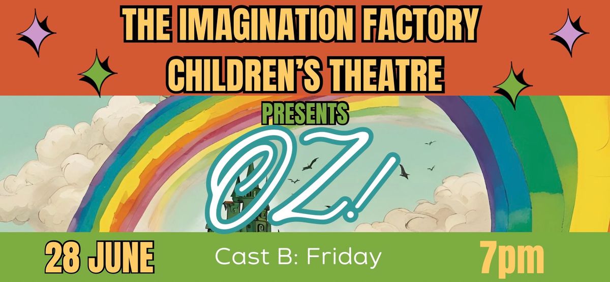 IFCT Camp Broadway presents OZ! ( Cast B )