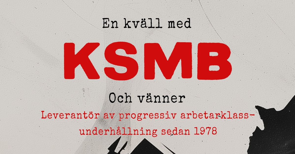 KSMB - En kv\u00e4ll med KSMB och v\u00e4nner