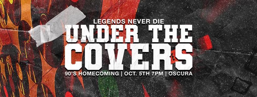 Under The Covers: 90's Homecoming @ Oscura