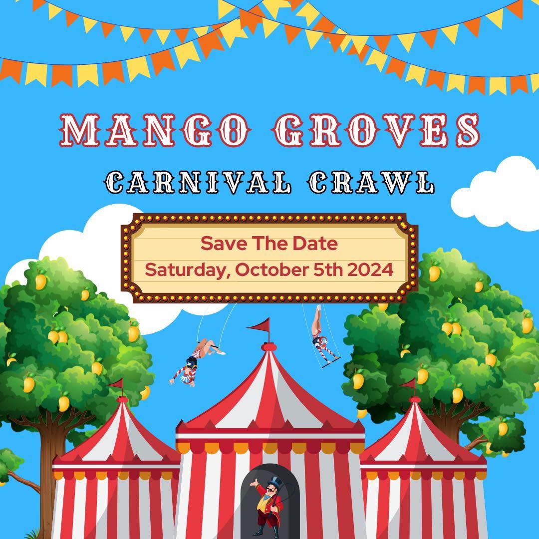 1st Annual Mango Groves Carnival Crawl 