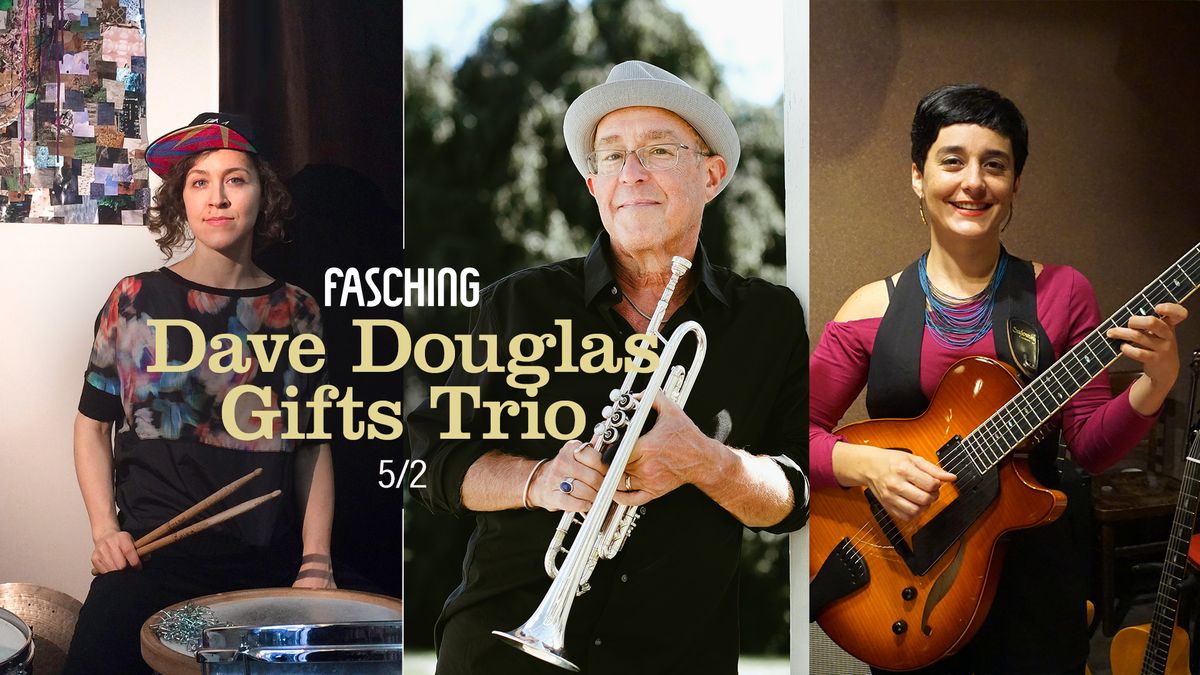 Dave Douglas Gifts Trio | Fasching, Stockholm