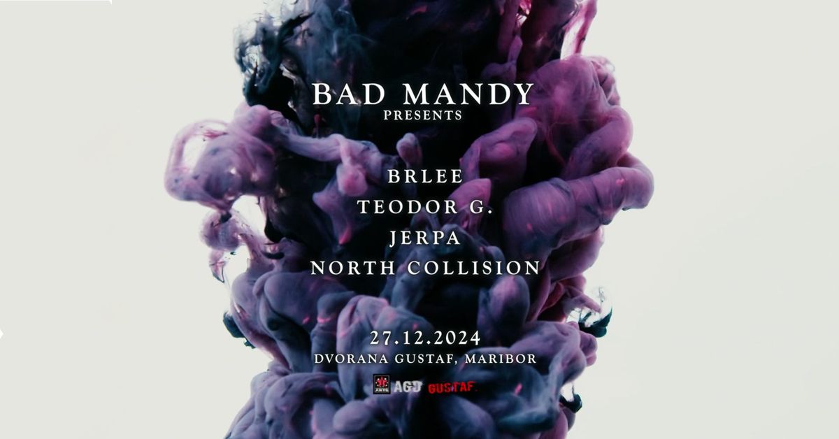 Bad Mandy presents: Brlee, Teodor G, Jerpa, North Collision