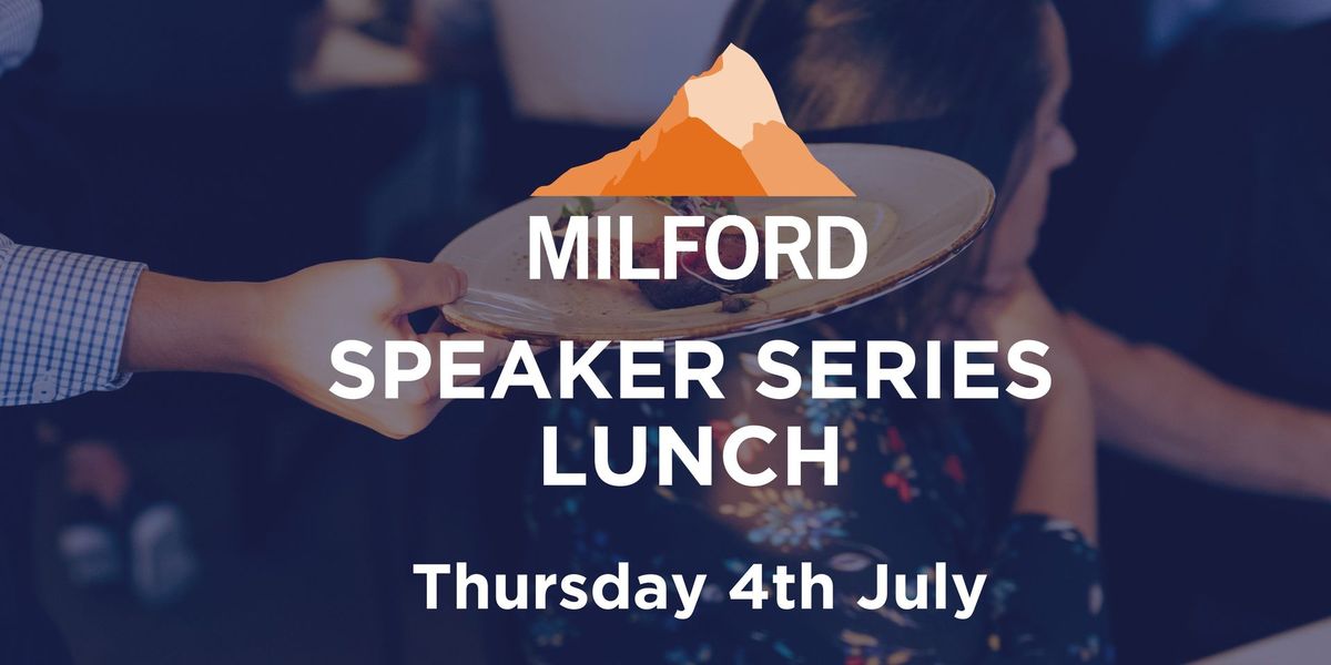 Milford Asset Management Speaker Series Lunch