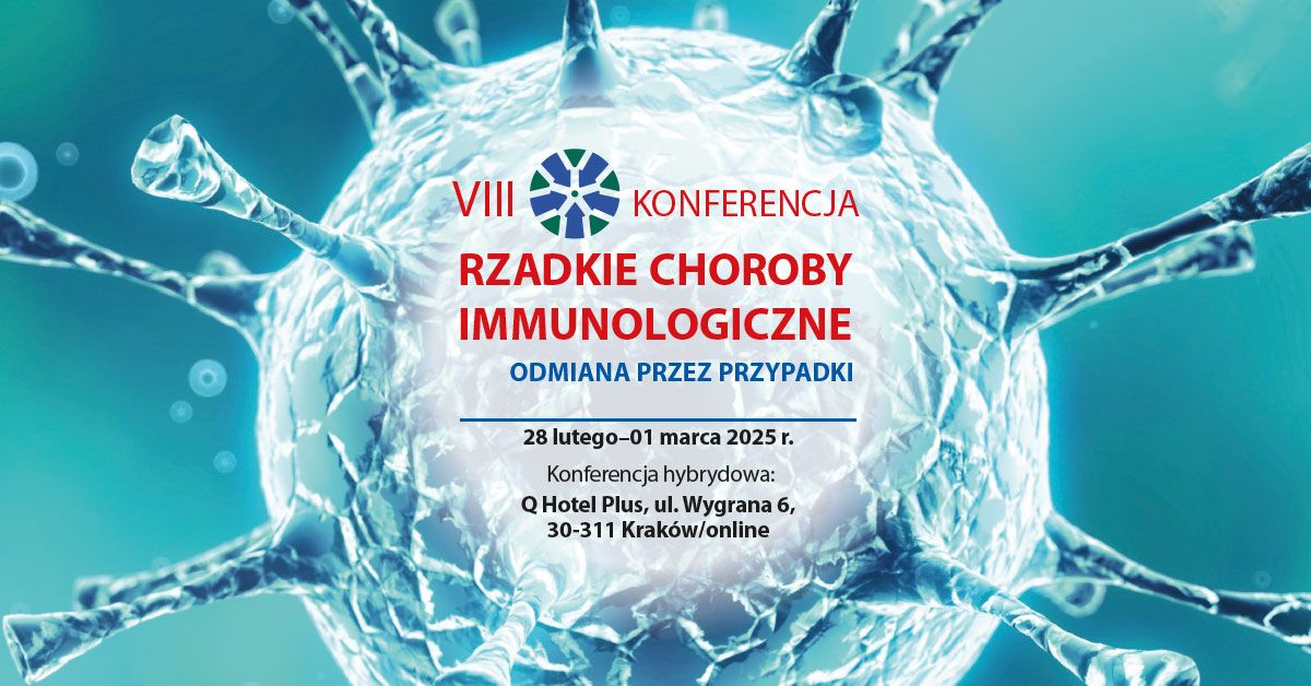 VIII Konferencja - Rzadkie choroby immunologiczne