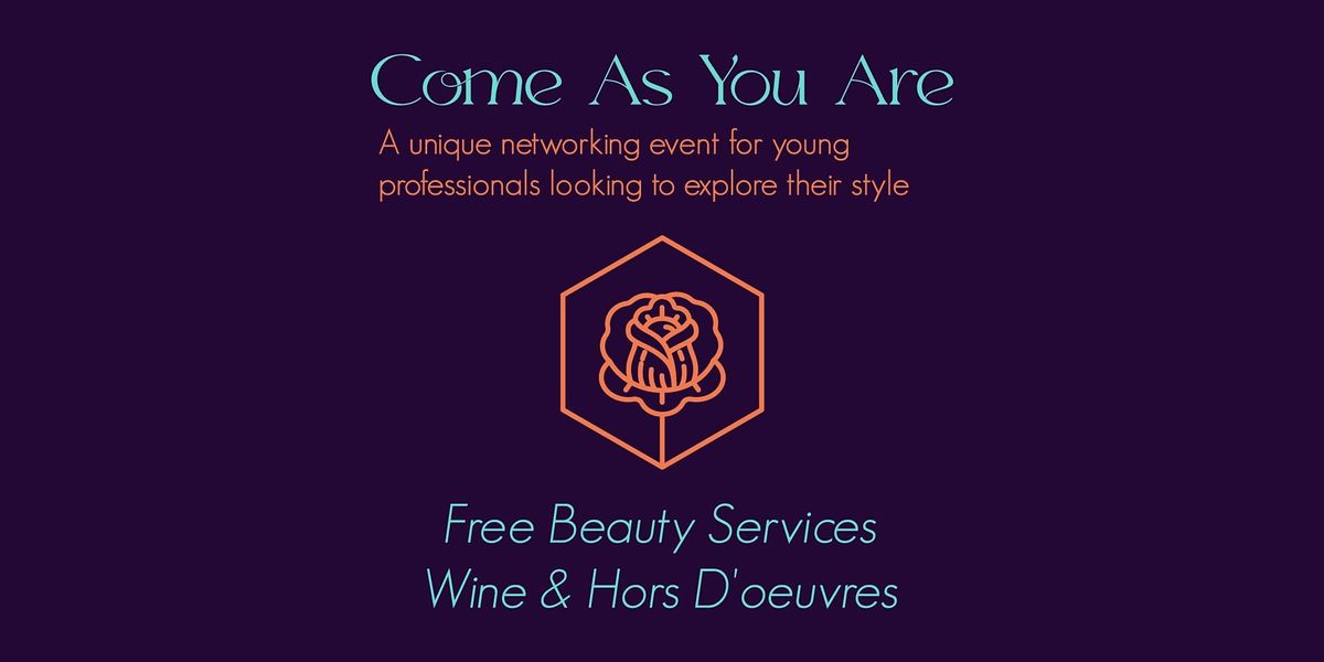 Come As You Are: A Unique Networking Event for Professionals