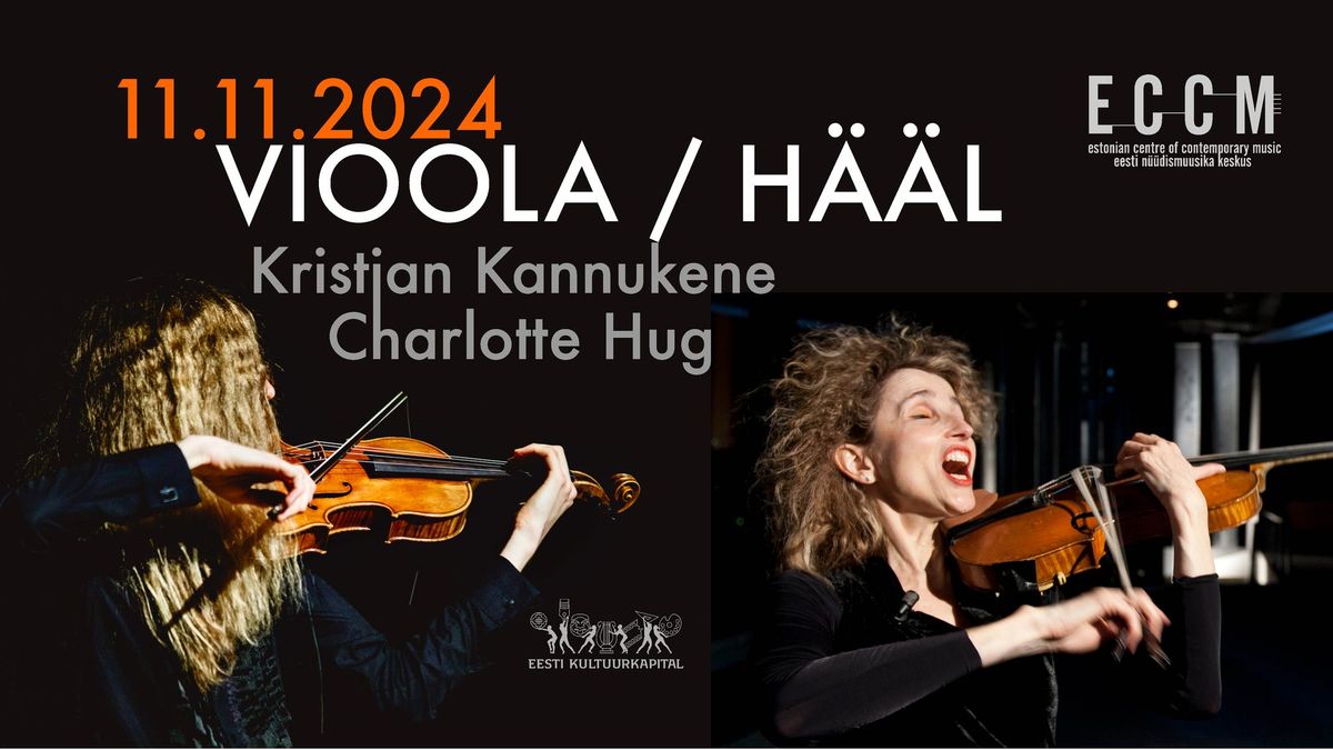 VIOOLA \/ H\u00c4\u00c4L (Charlotte Hug & Kristjan Kannukene)