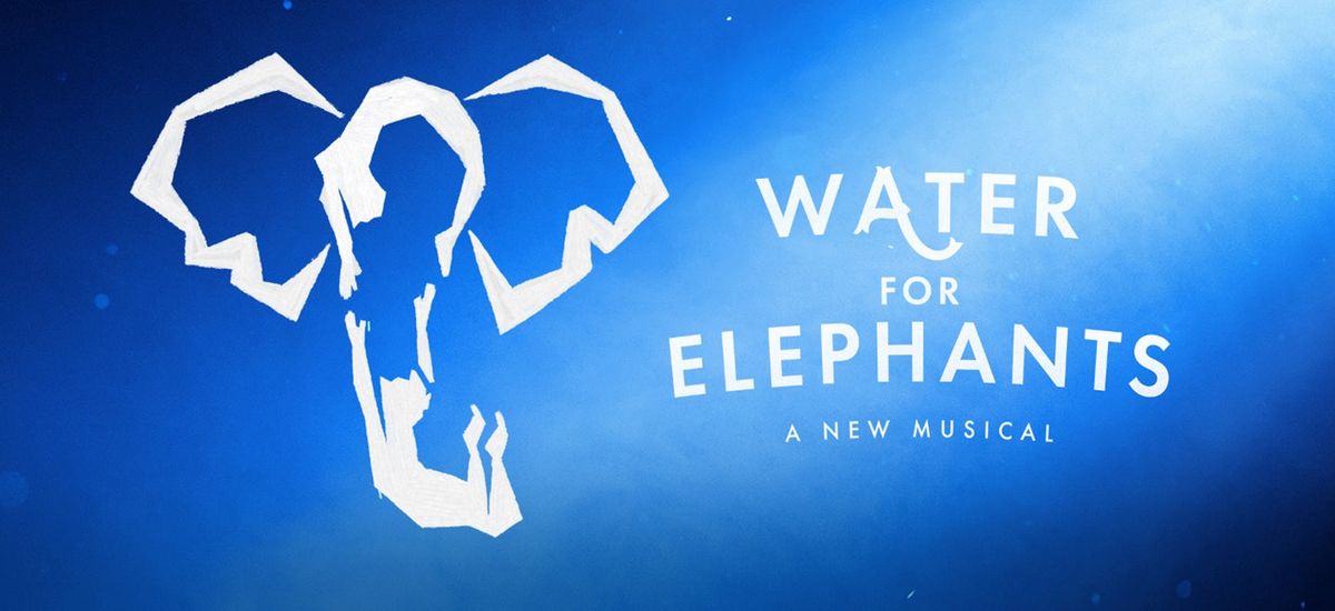 Water for Elephants - The Musical - ASL Interpreted  Audio Described & Open Caption Performance