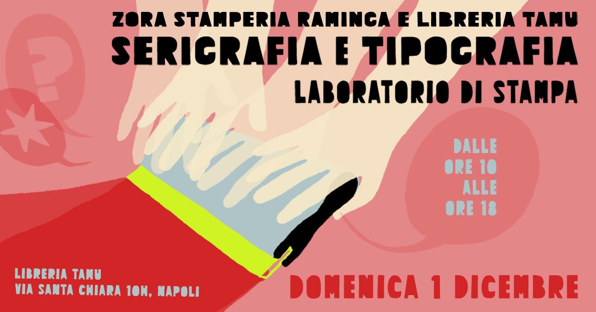 Laboratorio di serigrafia e tipografia a cura di Zora stamperia raminga