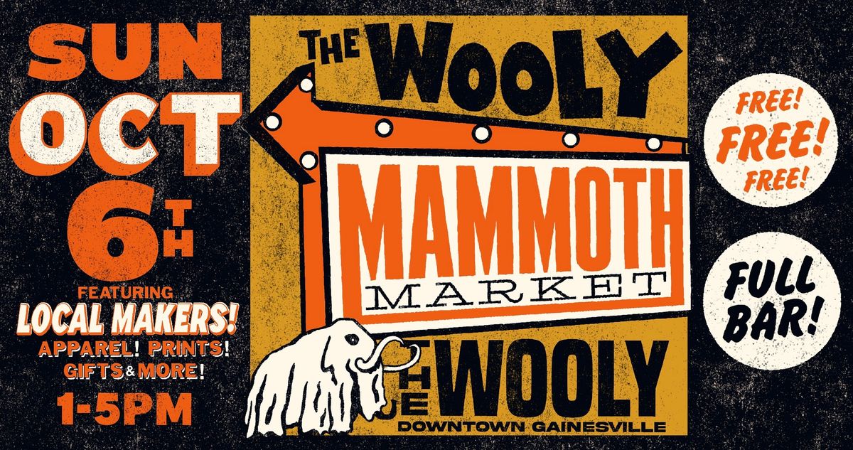 Sun 10.6 - The Wooly Mammoth Market