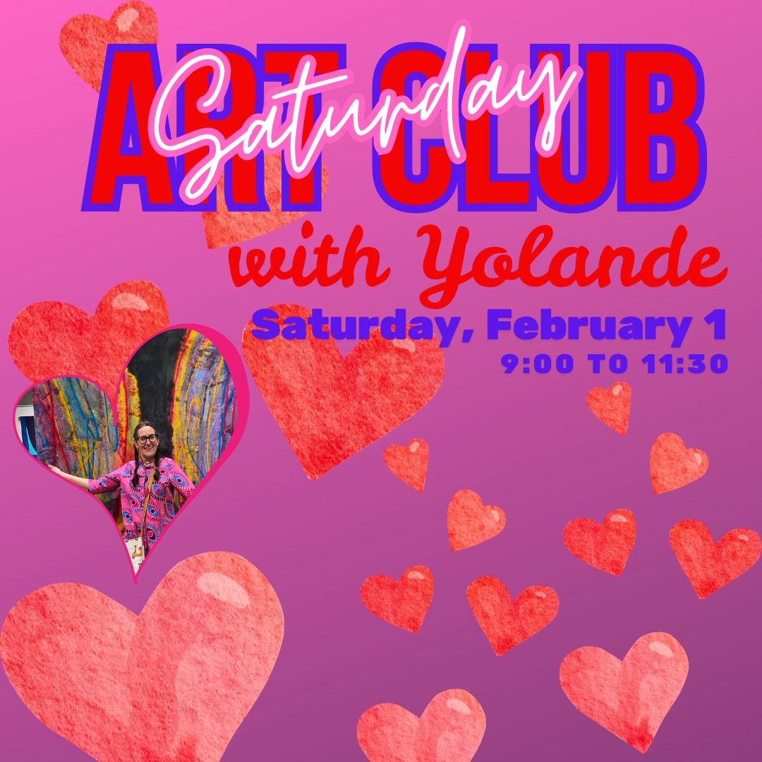 Saturday Art Club with Yolande -- Saturday, February 1st 