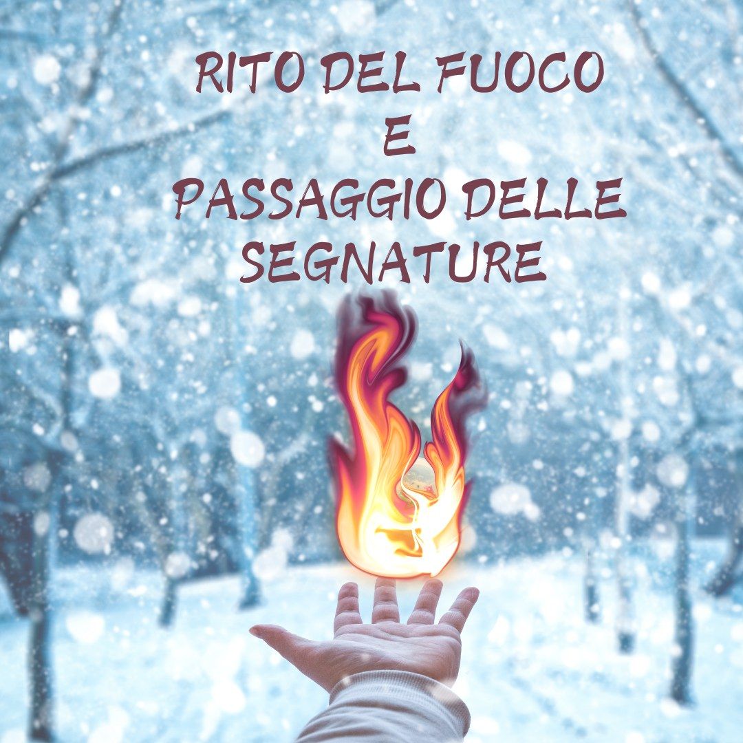 RITO DEL FUOCO E PASSAGGIO DELLE SEGNATURE