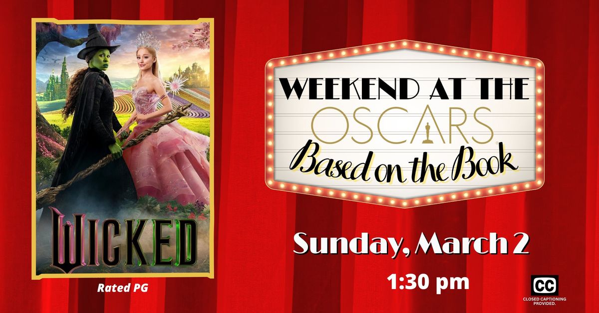  Weekend at the Oscars: Wicked