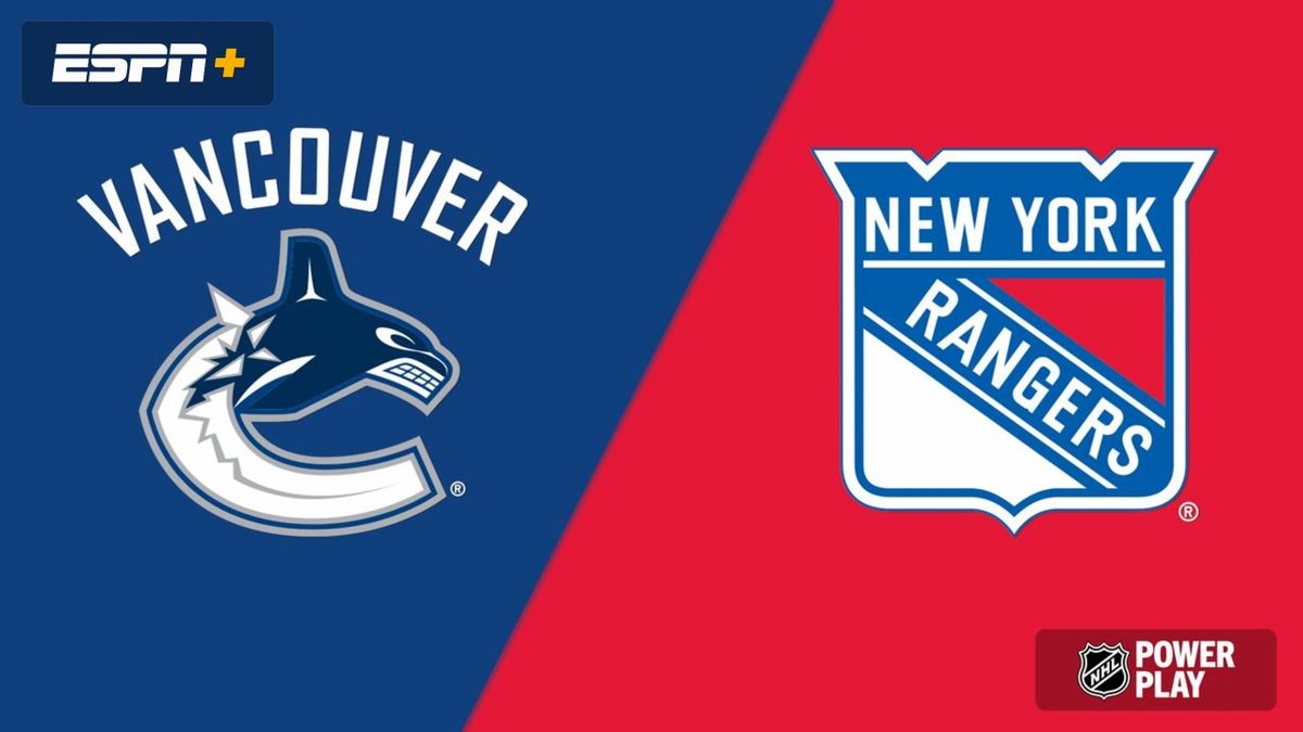 Vancouver Canucks at New York Rangers