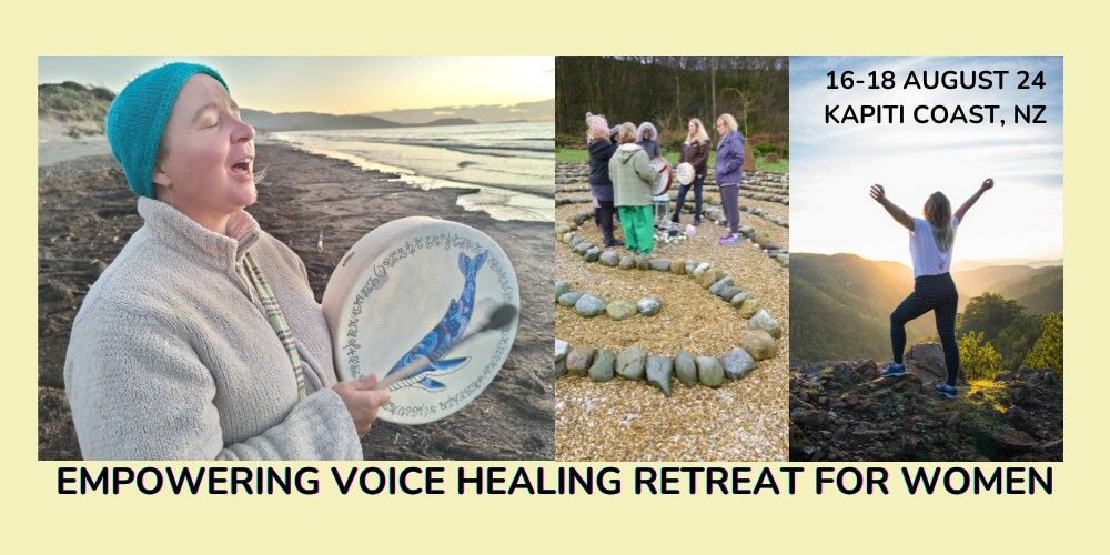 EMPOWERING VOICE HEALING RETREAT NZ 