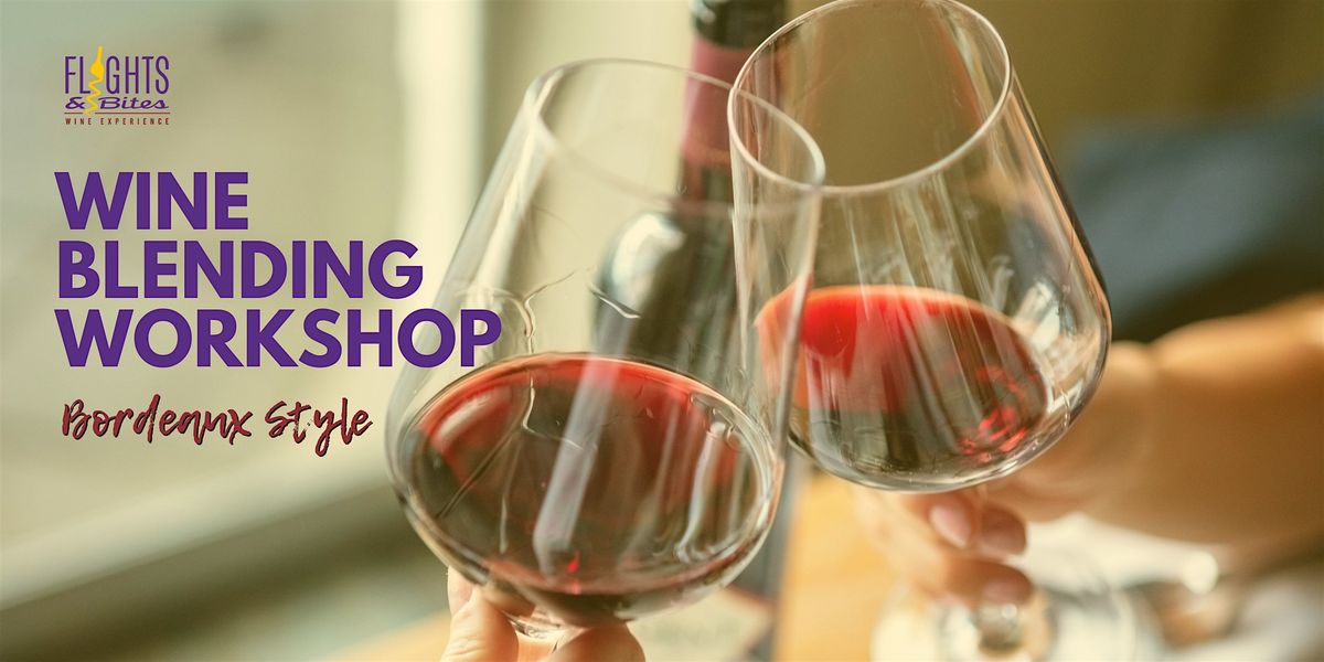 Sommelier-Led Wine Blending Workshop with Flights & Bites