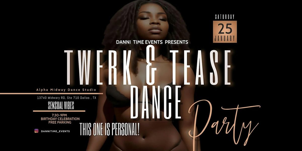 TWERK & TEASE DANCE CLASS