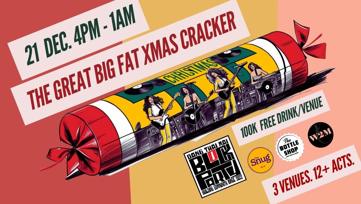 The BIG FAT XMAS CRACKER Block Party [Vol. #12]