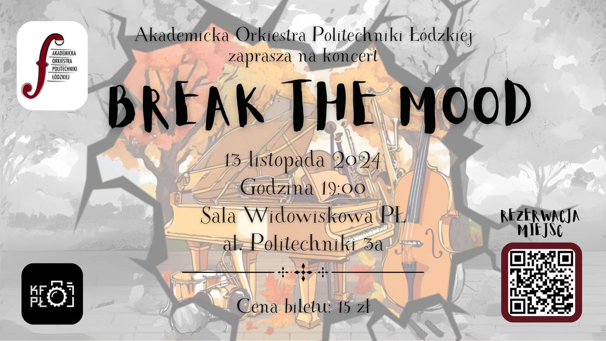 BREAK THE MOOD | Koncert Jesienny Akademickiej Orkiestry Politechniki \u0141\u00f3dzkiej