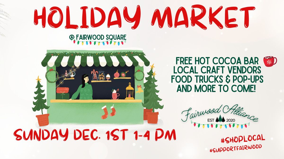 Fairwood's Holiday Market!