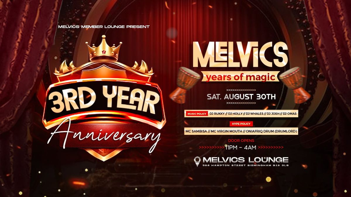 MELVICS 3RD YEAR ANNIVERSARY 