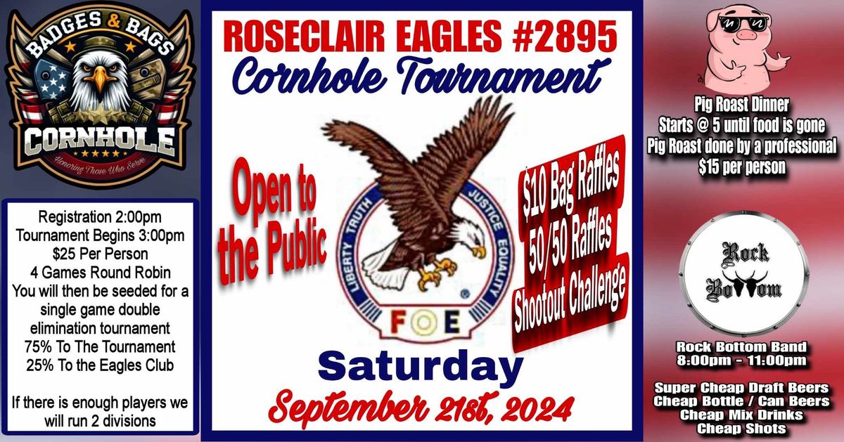 OPEN TO THE PUBLIC CORNHOLE TOURNAMENT, PIG ROAST, LIVE BAND @ ROSECLAIR EAGLES CLUB 