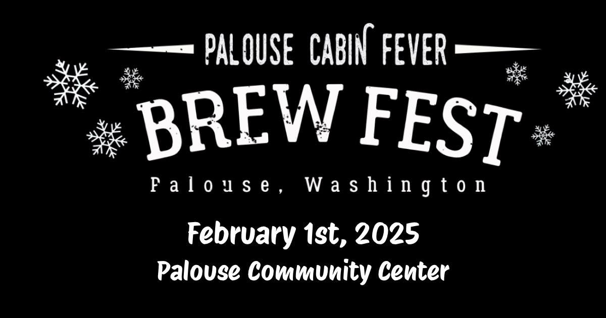 Palouse Cabin Fever Brew Fest 2025