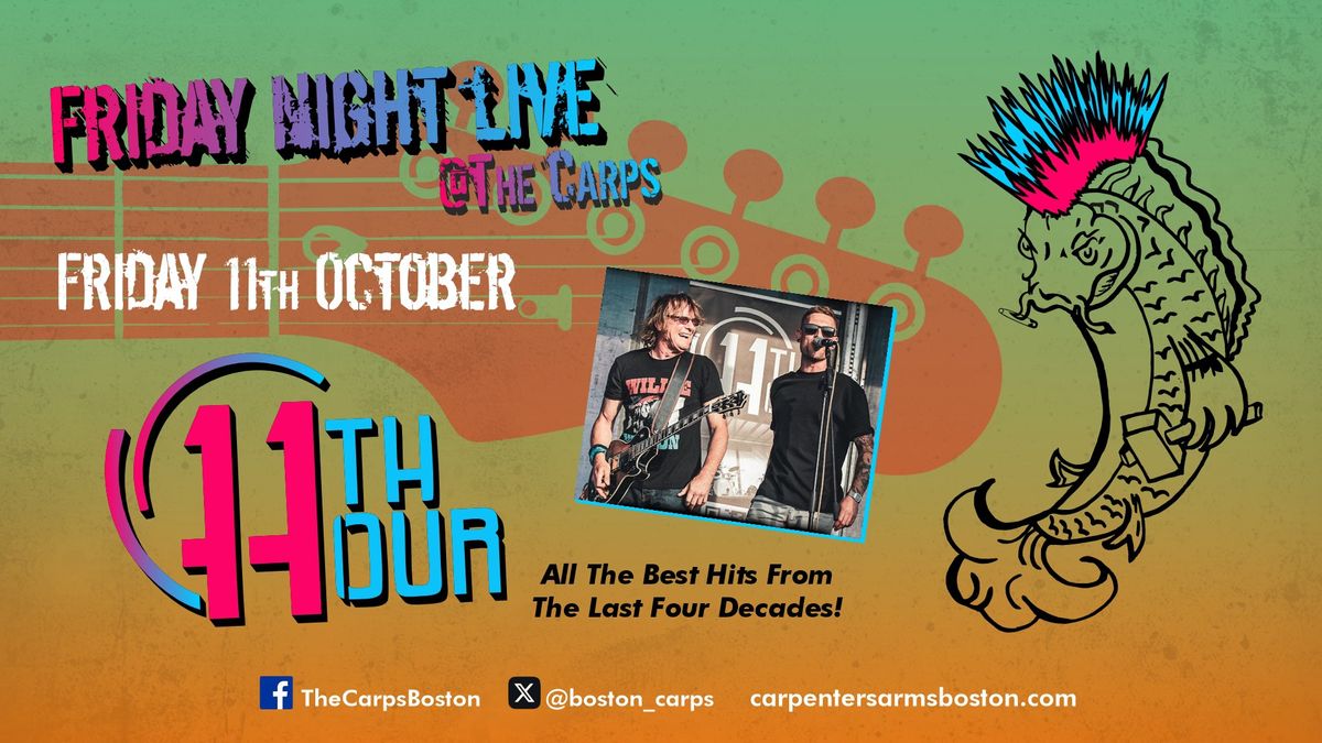 FRIDAY NIGHT LIVE - 11TH OCTOBER - 11TH HOUR - 9:30PM