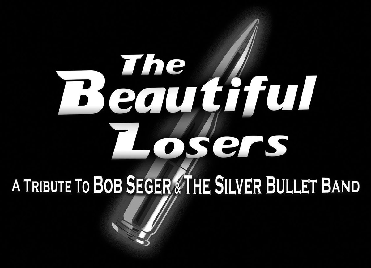 The Beautiful Losers Bob Seger Tribute LIVE @ Lakeport Opera House