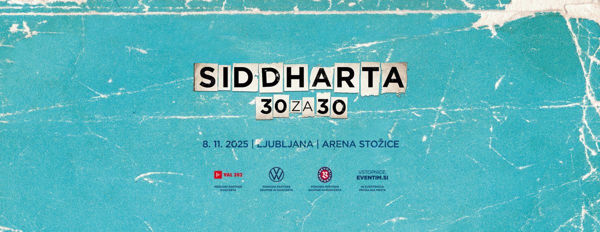 Siddharta \u2022 30za30 \u2022 Arena Sto\u017eice Ljubljana