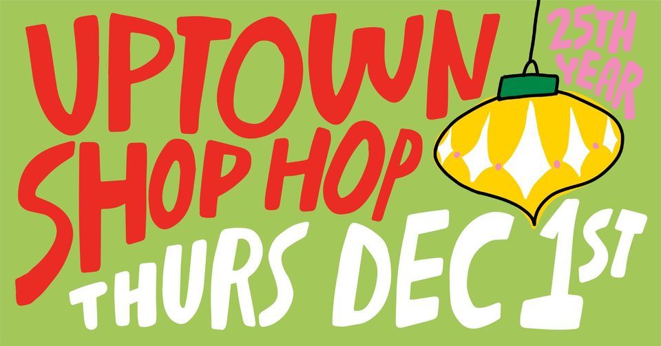 25th Annual Uptown Shop Hop