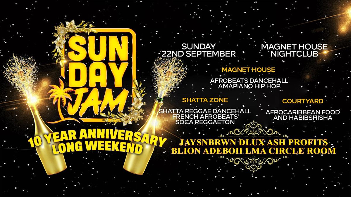 SUNDAY JAM 10th anniversary | Long weekend | 3 zones | 9PM-2AM