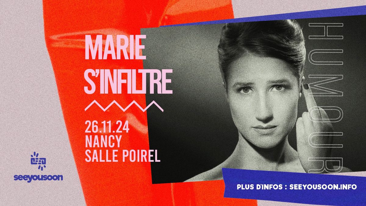 26.11.2024 I MARIE S\u2019INFILTRE - CULOT - SALLE POIREL, NANCY