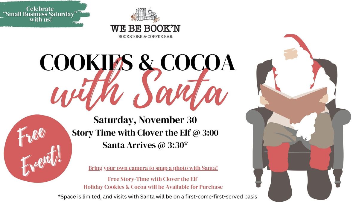 Cookies & Cocoa with Santa + Clover the Elf Storytime @ We Be Book'N