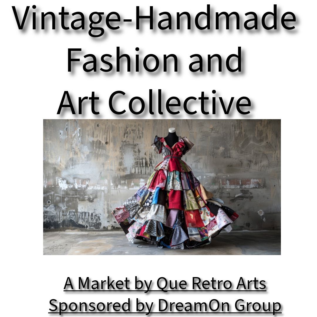 Vintage-Handmade Fashion and Art Collective Vendor Market 