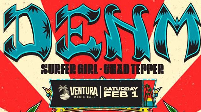 DENM at Ventura Music Hall