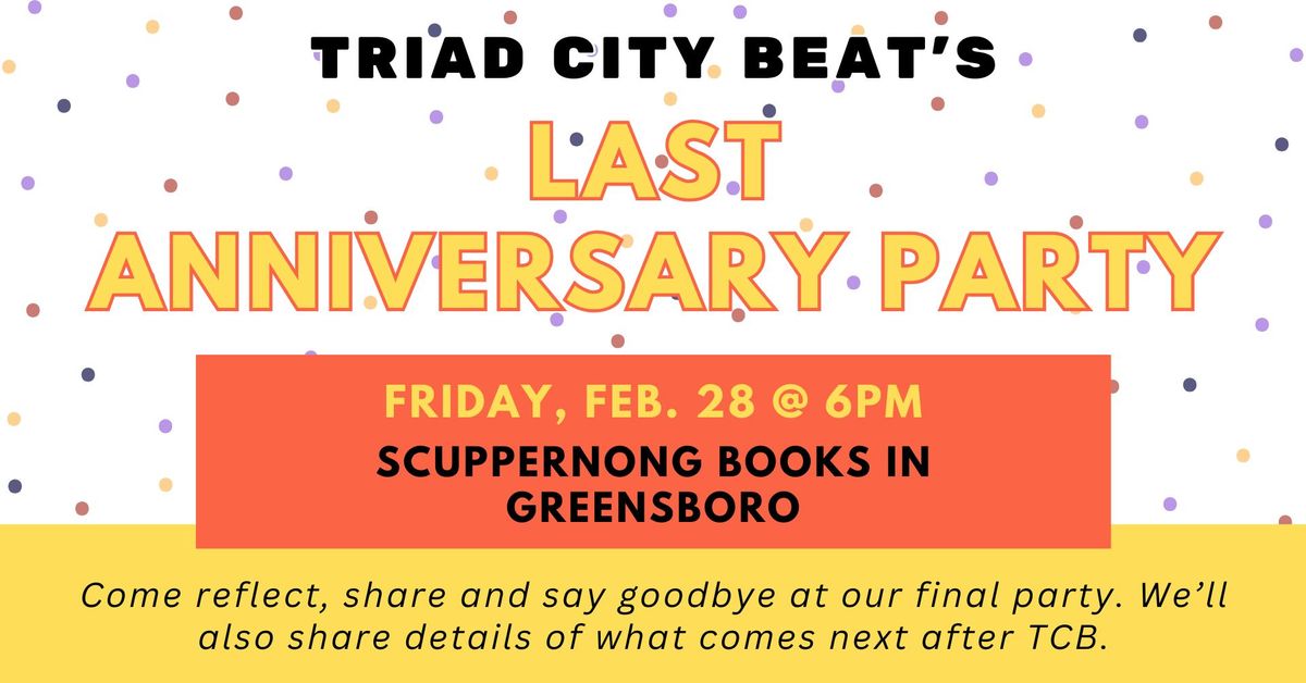 Triad City Beat's Last Anniversary Party!